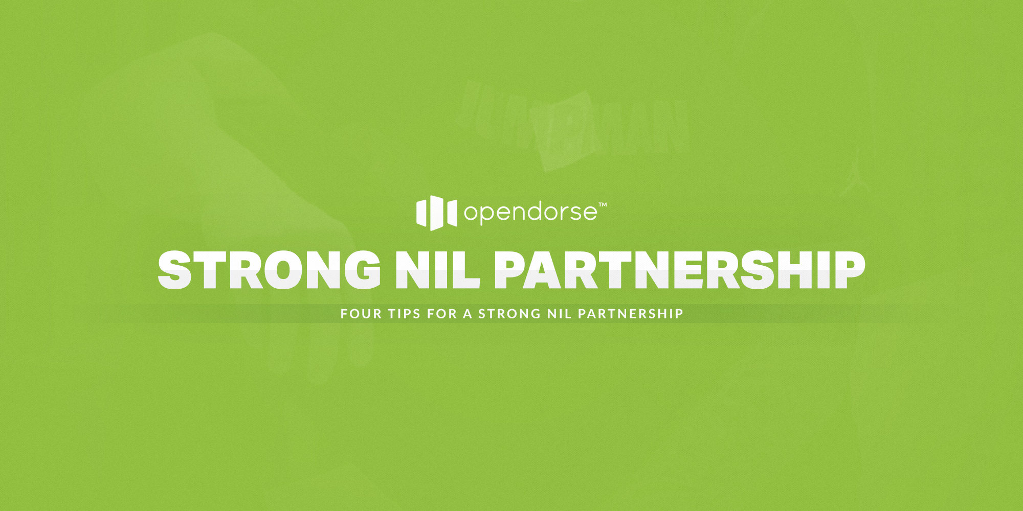 4 Tips for a Strong NIL Partnership - Opendorse