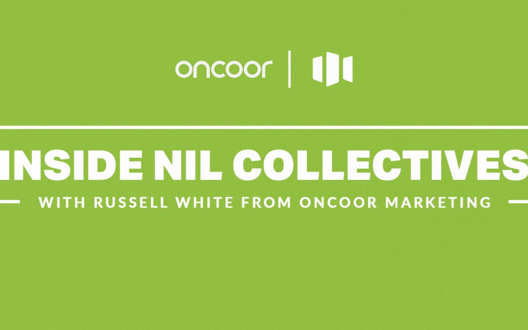 Inside NIL Collectives with Russell White from Oncoor Marketing